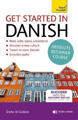 Get Started in Danish Absolute Beginner Course: (Book and audio support) - Dorte Nielsen Al-Gailani - cover