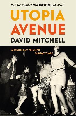 Utopia Avenue: The Number One Sunday Times Bestseller - David Mitchell - cover