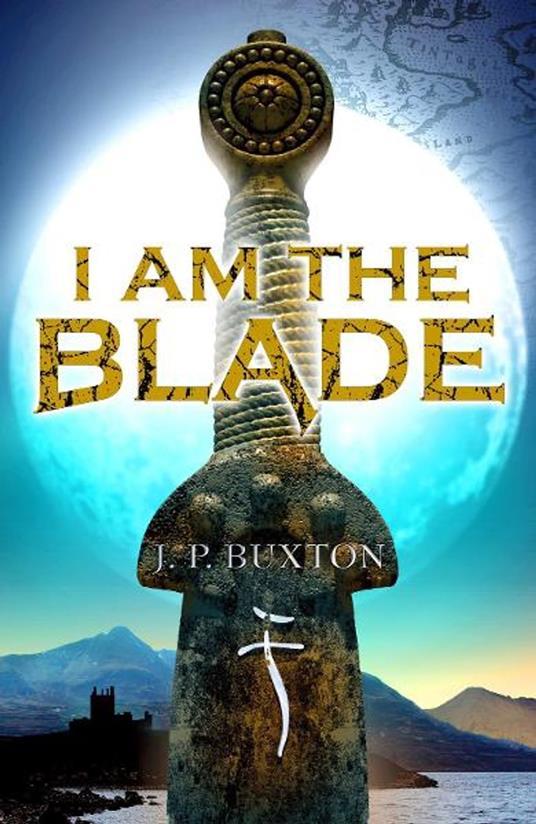 I am the Blade - J.P. Buxton - ebook