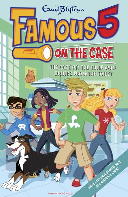 Famous 5 on the Case: Case File 6: The Case of the Thief Who Drinks From the Toilet - Enid Blyton - ebook