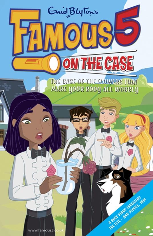 Famous 5 on the Case: Case File 17: The Case of the Flowers That Make Your Body All Wobbly - Enid Blyton - ebook