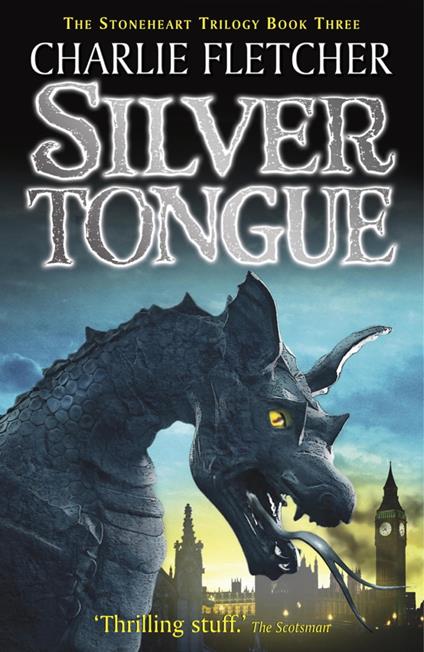 Stoneheart: Silvertongue - Charlie Fletcher - ebook