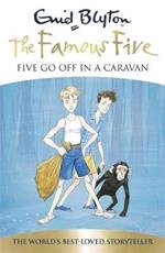 Famous Five: Five Go Off In A Caravan: Book 5