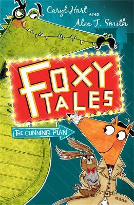 Foxy Tales: The Cunning Plan: Book 1 - Caryl Hart - cover
