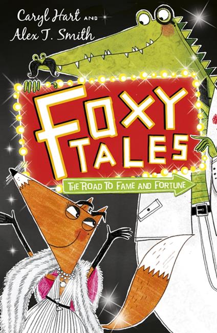 The Road to Fame and Fortune - Caryl Hart,Alex T. Smith - ebook