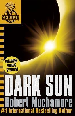 CHERUB: Dark Sun and other stories - Robert Muchamore - cover