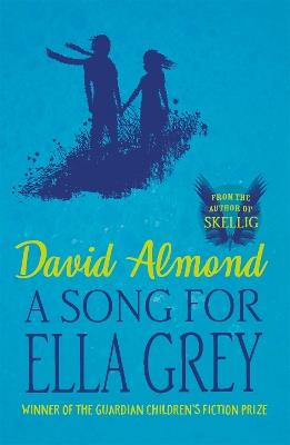 A Song for Ella Grey - David Almond - cover