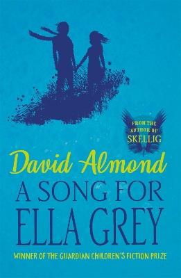 A Song for Ella Grey - David Almond - cover