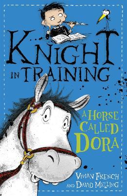 Knight in Training: A Horse Called Dora: Book 2 - Vivian French - cover