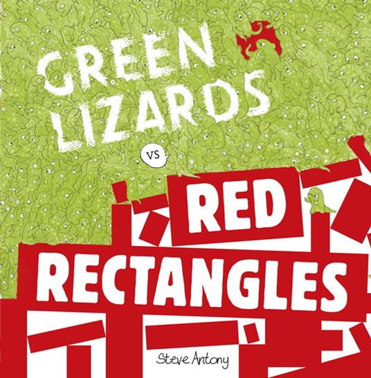 Green Lizards vs Red Rectangles - Steve Antony - ebook