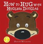 How to Hug with Hugless Douglas: Touch-and-Feel Cover