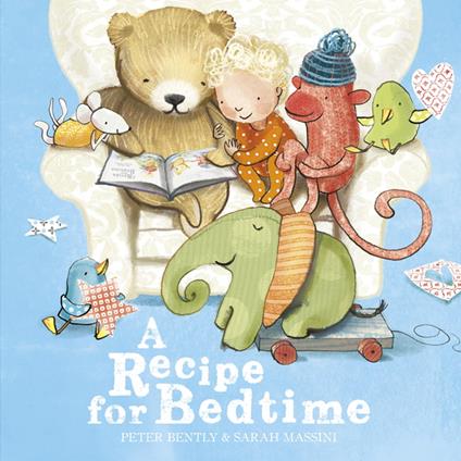 A Recipe for Bedtime - Peter Bently,Sarah Massini - ebook