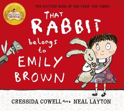 That Rabbit Belongs To Emily Brown - Cressida Cowell,Neal Layton - ebook
