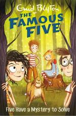 Famous Five: Five Have A Mystery To Solve: Book 20