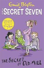 Secret Seven Colour Short Stories: The Secret of Old Mill: Book 6