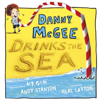 Danny McGee Drinks the Sea - Andy Stanton,Neal Layton - ebook