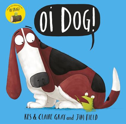 Oi Dog! - Claire Gray,Kes Gray,Jim Field - ebook