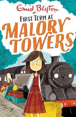 Malory Towers: First Term: Book 1 - Enid Blyton - cover