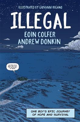 Illegal: a graphic novel telling one boy's epic journey to Europe - Eoin Colfer,Andrew Donkin - cover