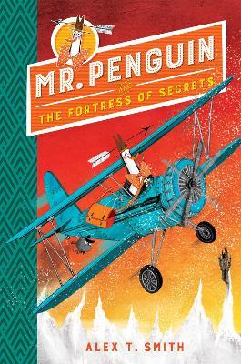 Mr Penguin and the Fortress of Secrets: Book 2 - Alex T. Smith - cover