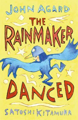 The Rainmaker Danced - John Agard - cover