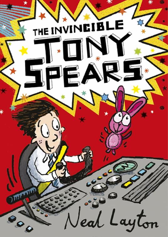 The Invincible Tony Spears - Neal Layton - ebook