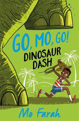 Go Mo Go: Dinosaur Dash!: Book 2 - Mo Farah,Kes Gray - cover