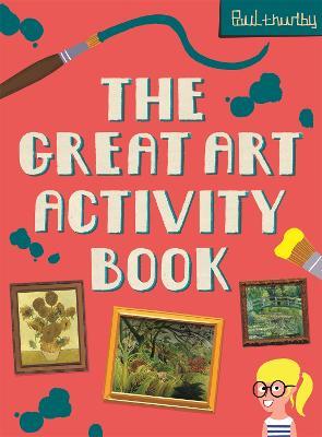 The Great Art Activity Book - Paul Thurlby - cover