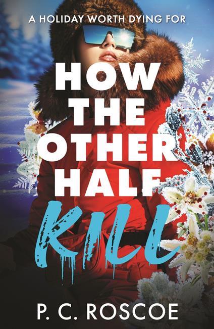 How the Other Half Kill - P.C. Roscoe - ebook