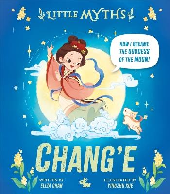 Little Myths: Chang'e - Eliza Chan - cover