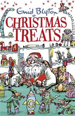 Christmas Treats: Contains 29 classic Blyton tales - Enid Blyton - cover