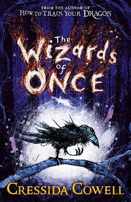 The Wizards of Once: Book 1 - Cressida Cowell - cover