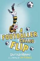 A Footballer Called Flip - Ian Whybrow - cover