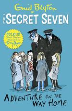 Secret Seven Colour Short Stories: Adventure on the Way Home