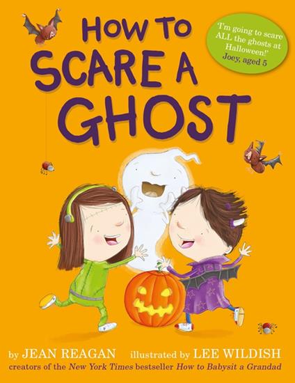 How to Scare a Ghost - Jean Reagan,Lee Wildish - ebook