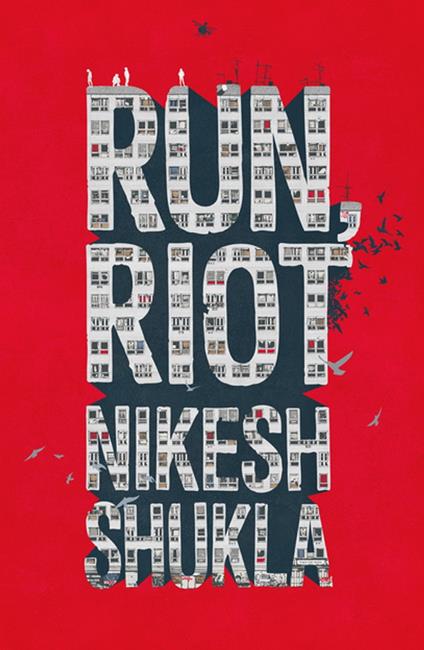 Run, Riot - Nikesh Shukla - ebook