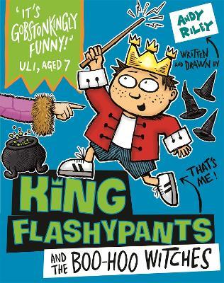 King Flashypants and the Boo-Hoo Witches: Book 4 - Andy Riley - cover