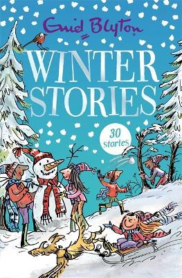 Winter Stories: Contains 30 classic tales - Enid Blyton - cover
