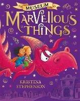 The Museum of Marvellous Things - Kristina Stephenson - cover