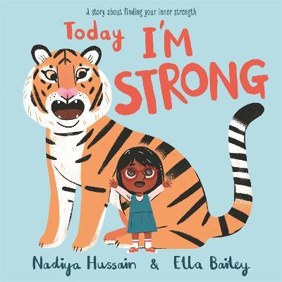 Today I'm Strong: A story about finding your inner strength - Nadiya Hussain - cover