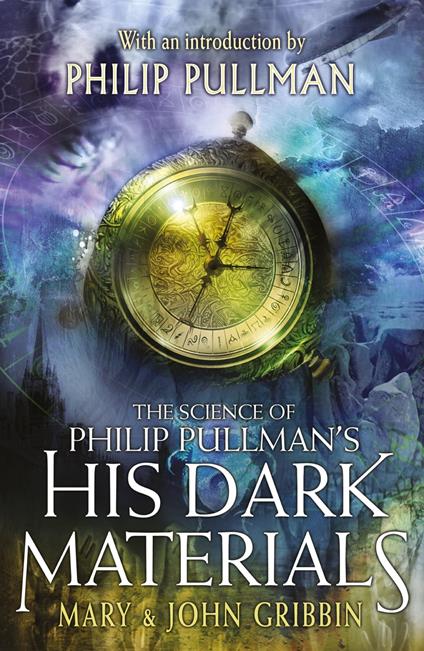 The Science of Philip Pullman's His Dark Materials - John Gribbin,Mary Gribbin - ebook