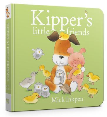 Kipper's Little Friends Board Book - Mick Inkpen - cover
