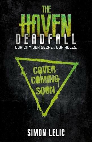 The Haven: Deadfall: Book 3 - Simon Lelic - 2