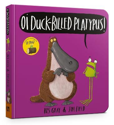 Oi Duck-billed Platypus Board Book - Kes Gray - cover