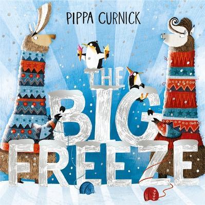 The Big Freeze: A laugh-out-loud knitting llama drama - Pippa Curnick - cover