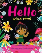 Hello: One magic word connects us all - a tale about the magic of friendship and communication