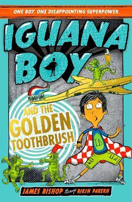 Iguana Boy and the Golden Toothbrush: Book 3 - James Bishop - cover