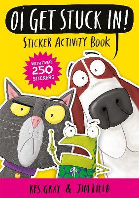 Oi Get Stuck In! Sticker Activity Book - Kes Gray - cover