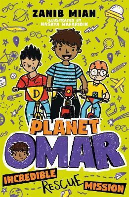Planet Omar: Incredible Rescue Mission: Book 3 - Zanib Mian - cover