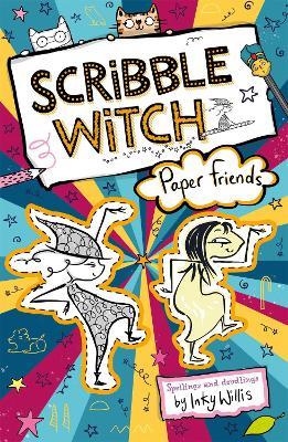 Scribble Witch: Paper Friends: Book 3 - Inky Willis - cover